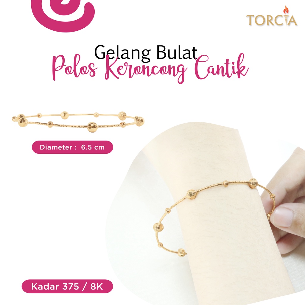 Gelang Bulat Emas Asli Polos Keroncong Cantik Kadar 375 Torcia