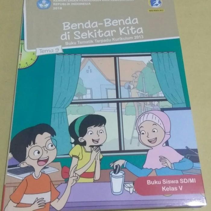 

Tematik Kelas 5 SD Tema 9 "Benda-Benda Di Sekitar Kita" Revisi 2017 Best Seller