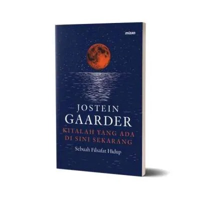 

BUKU KITALAH YANG ADA DI SINI SEKARANG - JOSTEIN GAARDER