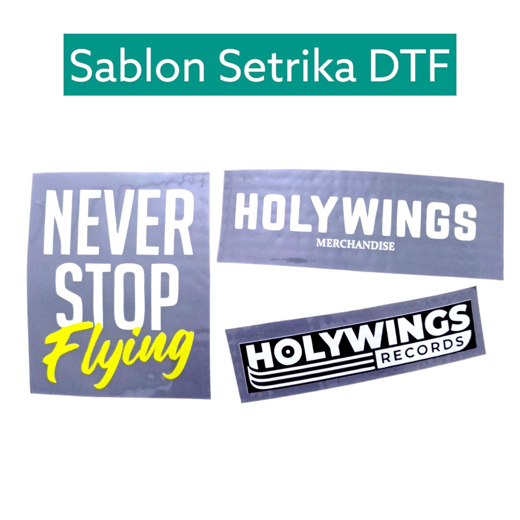 

Sablon Setrika DTF Logo Holywings Never Stop Flying 3pcs