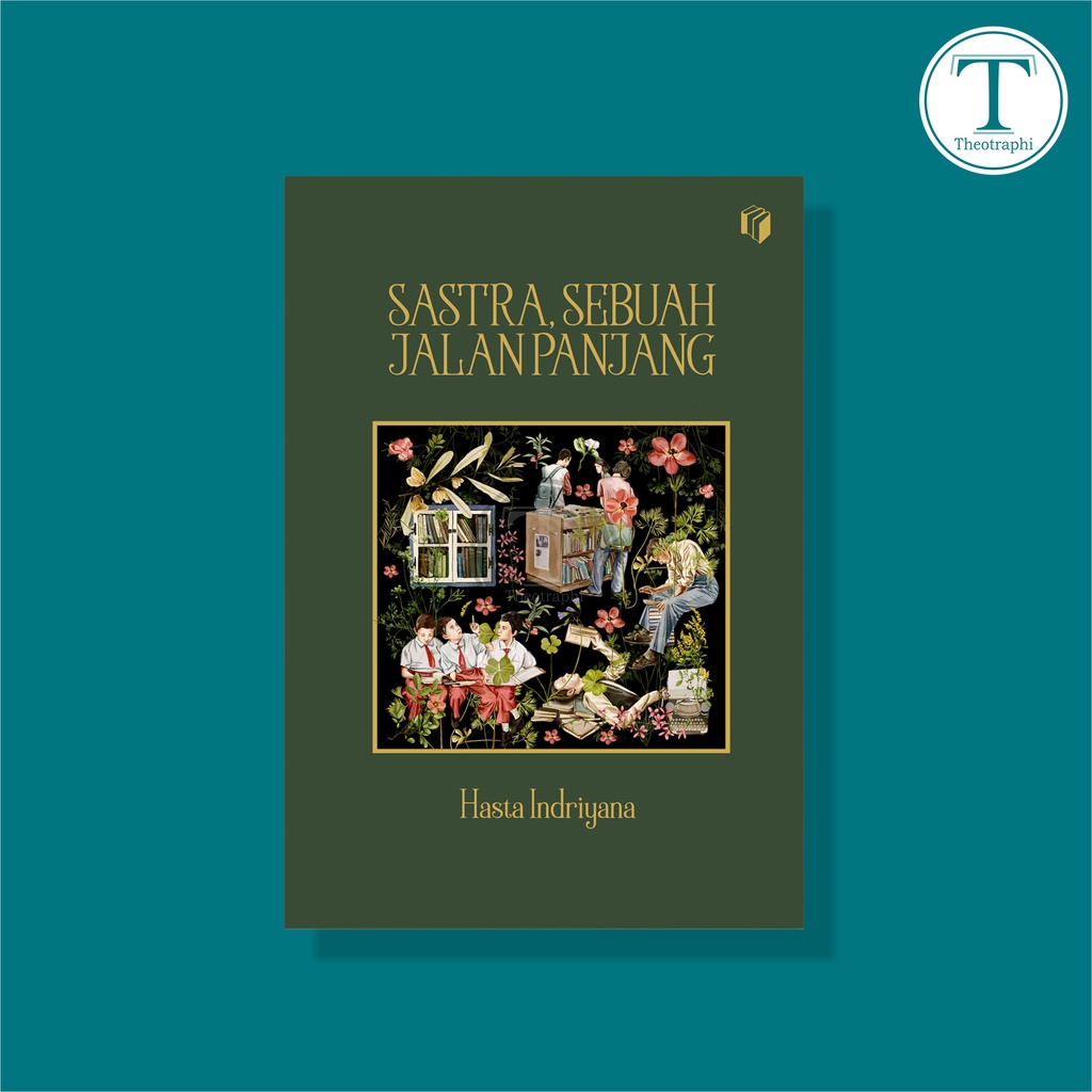 Sastra, Sebuah Jalan Panjang - Hasta Indriyana