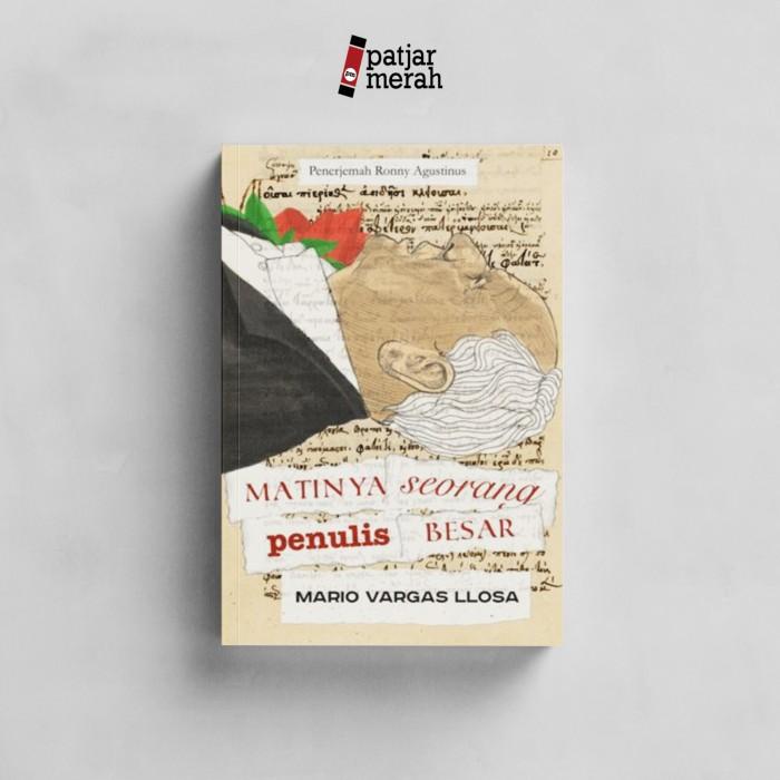 

Matinya Seorang Penulis Besar - Mario Vargas Llosa Best Seller