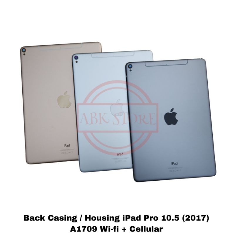 BACK CASING KESING HOUSING BACKDOOR IPAD PRO 10.5 2017 A1709 WIFI + CELLULAR COVER BATERAI