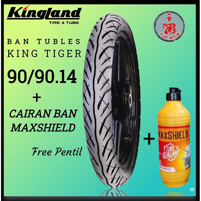 PAKET BAN TUBLES KINGLAND KING TIGER 90/90.14 DAN CAIRAN TUBLES MAXSFEILD 350 ML