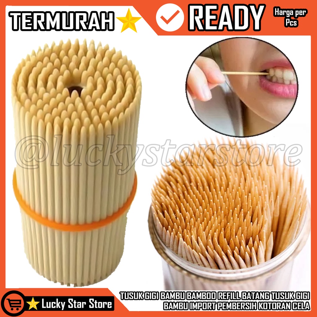 TUSUK GIGI  BAMBU BAMBOO REFILL BATANG MURAH TUSUK GIGI BAMBU IMPORT TUSUK GIGI PEMBERSIH KOTORAN DO