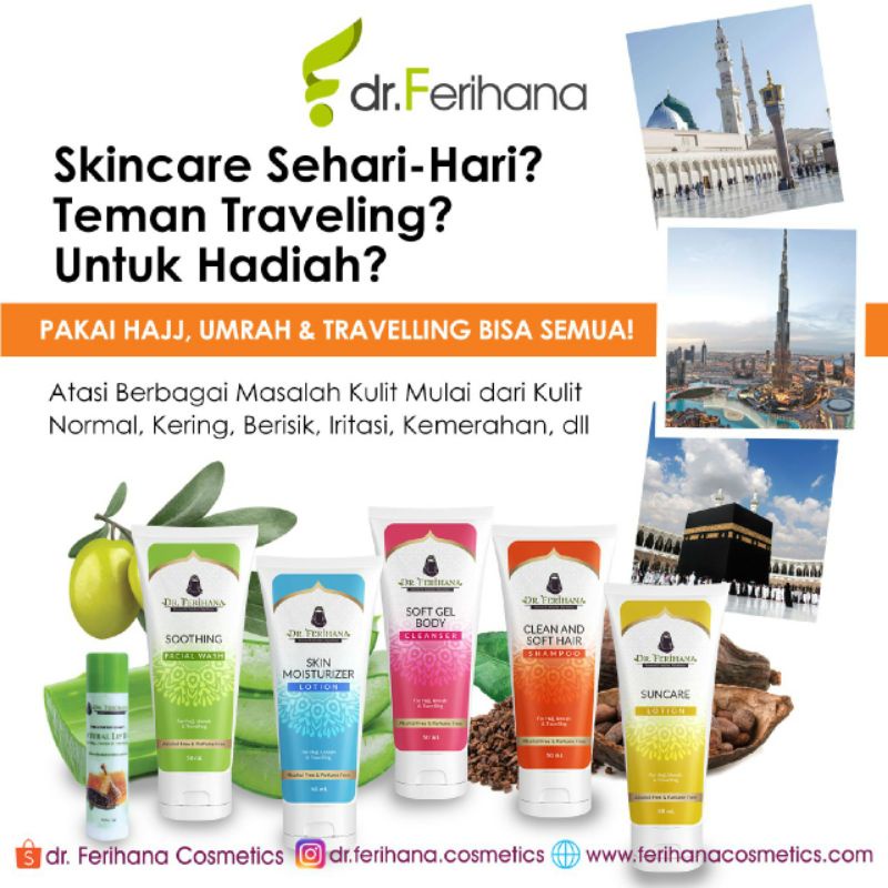 Dr. Ferihana Paket for Hajj, Umroh, Travelling (Suncare Lotion &amp; Soothing Facial Wash &amp; Skin Moisturizer &amp; Clean and Soft Hair Shampoo &amp; Soft Gel Body Cleanser) Perawatan Kecantikan Original BPOM