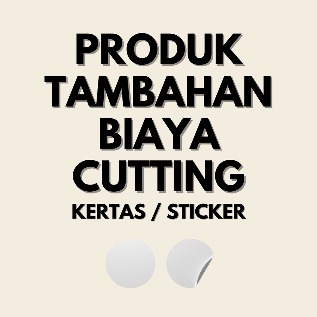 

Tambahan Biaya Finishing Cutting Kertas / Sticker A3+ Halfcut / Diecut NEW