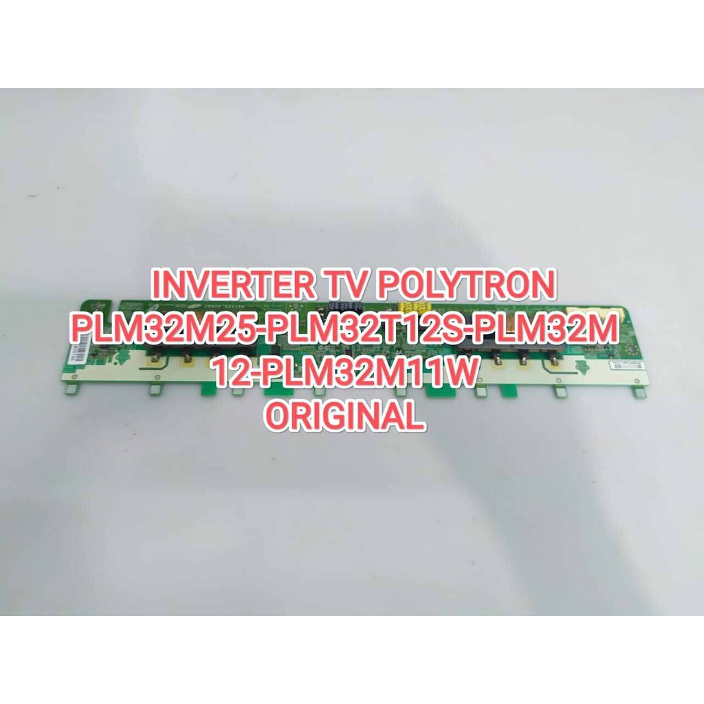 INVERTER BACKLIGHT TV POLYTRON PLM32M25-PLM32T12S6-PLM32M12-PLM32M11W ORIGINAL NORMAL TESTED