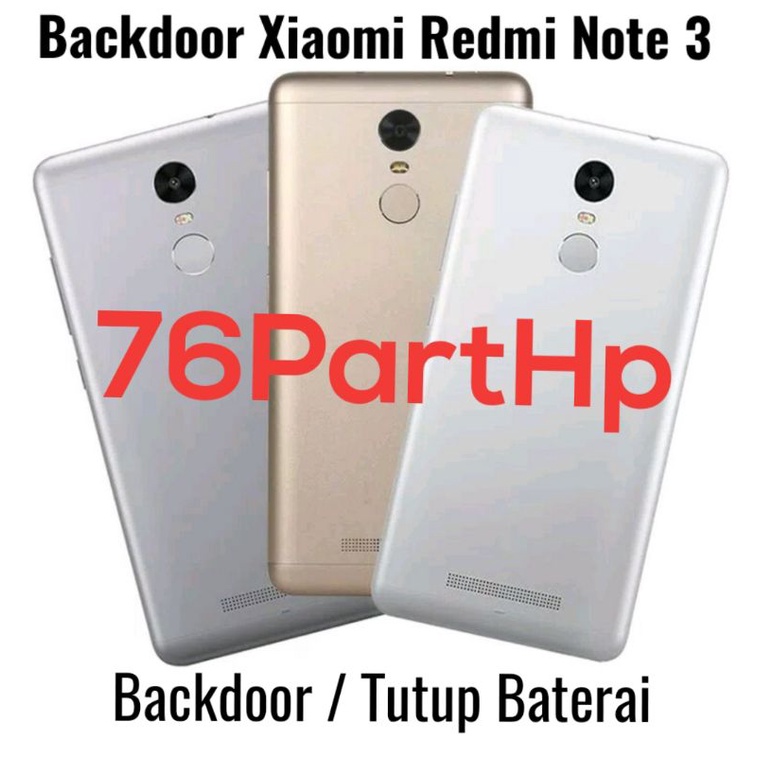 Backdoor Xiaomi Redmi Note 3 - Tutup Belakang Baterai Back Case