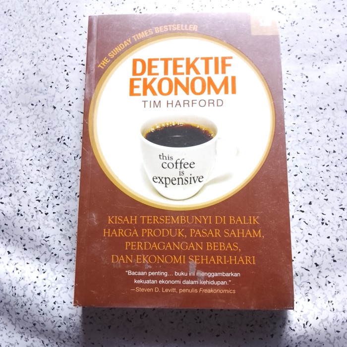 Buku Ekonomi DETEKTIF EKONOMI Kisah Tersembunyi di Balik Harga Produk
