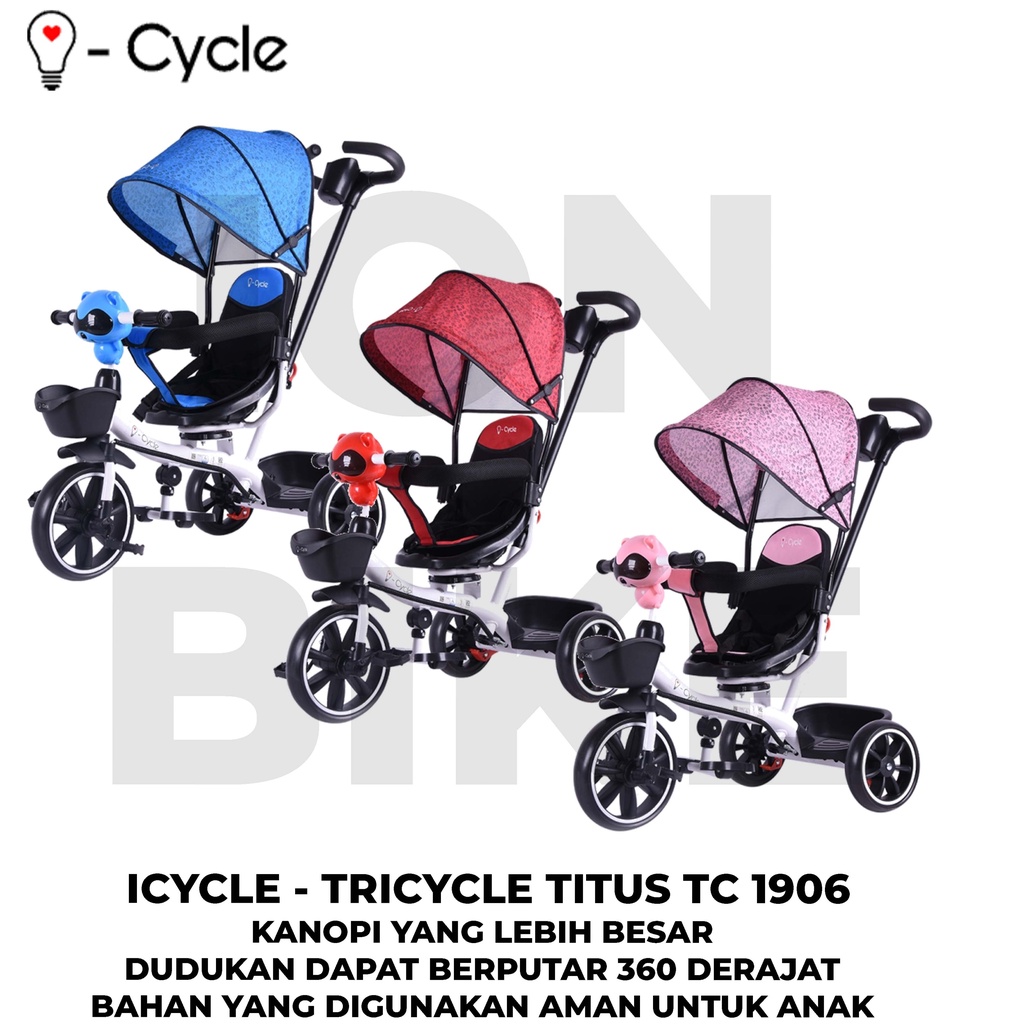 Tricycle ICycle TC1906 Titus Sepeda Roda 3 Anak I-Cycle Tri Cycle Tiga Stroller Dorong Mainan TC 190