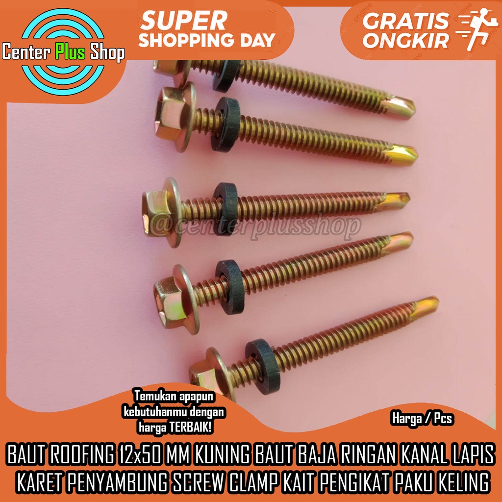 BAUT ROOFING 12x50 MM KUNING BAUT BAJA RINGAN KANAL LAPIS KARET SEKERUP SKRUP ROFING RUFING SCRUP SE