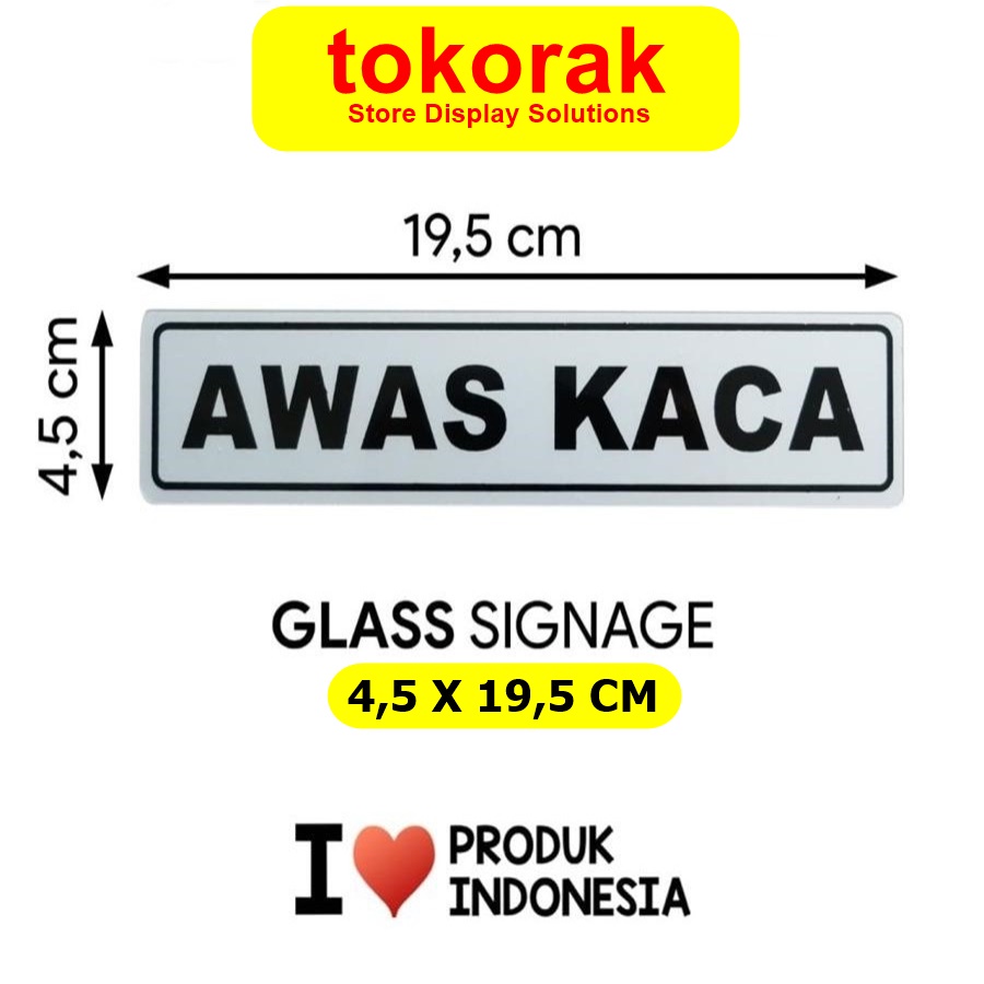 SIGNAGE AWAS KACA 4,5X19,5 CM SIMBOL LOGO PERINGATAN