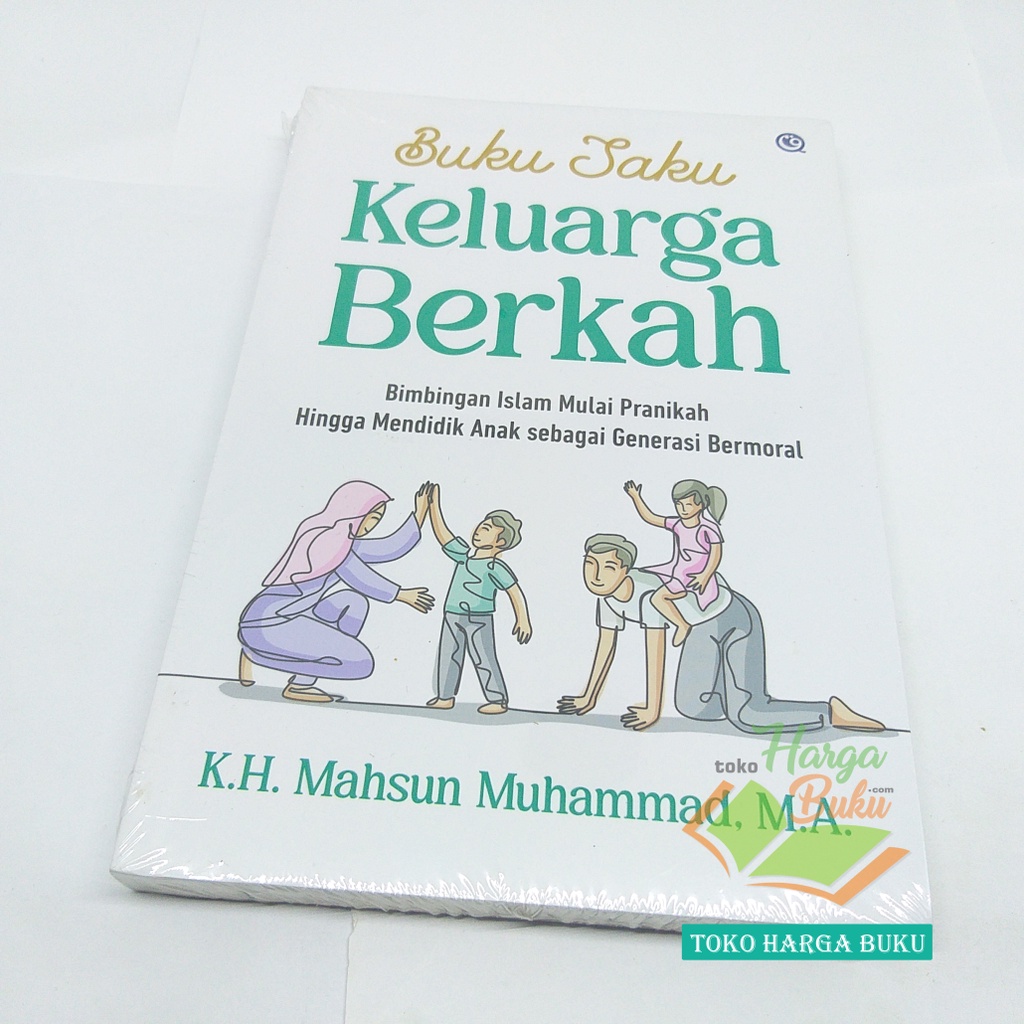 Buku Saku Keluarga Berkah Bimbingan Islam Mulai Pranikah Hingga Mendidik Anak Sebagai Generasi Bermoral Penerbit Qaf