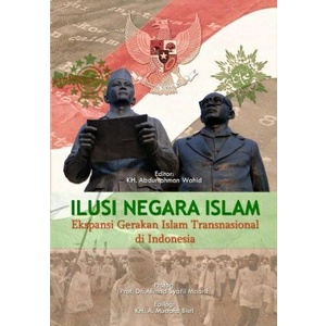 Abdurrahman Wahid - Ilusi Negara Islam