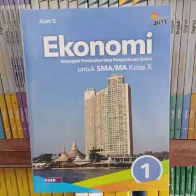 Buku Ekonomi Kelas 1 / X 10 Sma Peminatan K13N Esis
