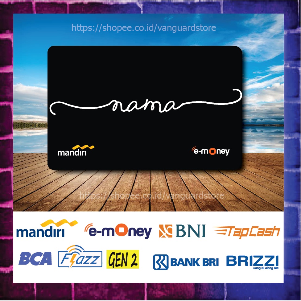 KARTU E MONEY E TOLL CUSTOM NAMA BLACK KUMPULAN 3 EMONEY MANDIRI FLAZZ BCA BNI TAPCASH BRIZZI BRI 1 SISI