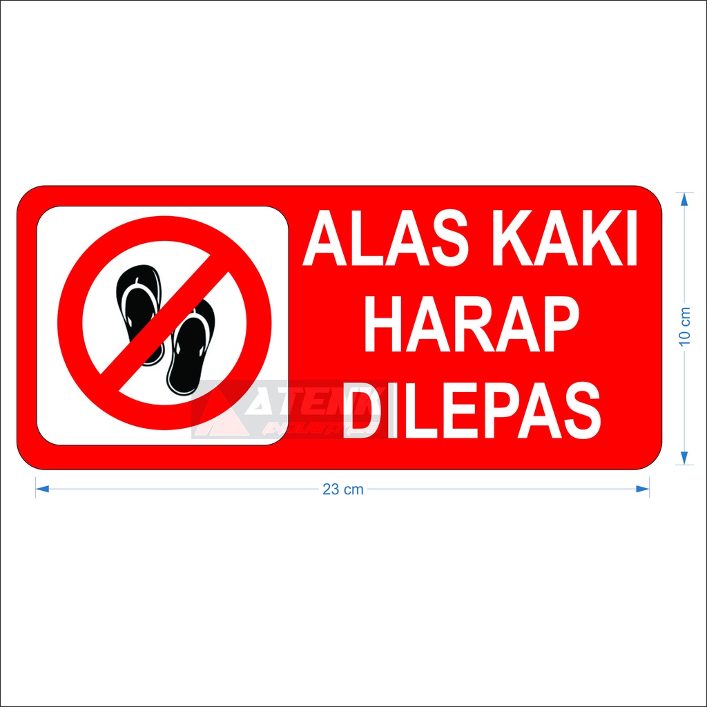 

Sticker Vinyl Stiker Sign Alas Kaki Harap Dilepas 10 x 23 cm