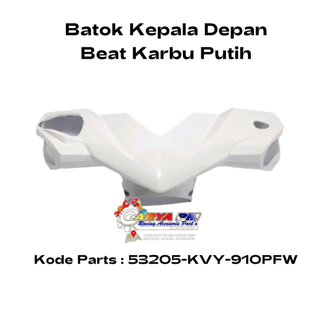 Batok Kepala Depan Warna Putih Honda Beat Karbu Original AHM 53205KVY910PFW