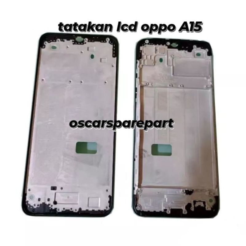 TATAKAN LCD MIDDLE FRAME OPPO A15 ORIGINAL
