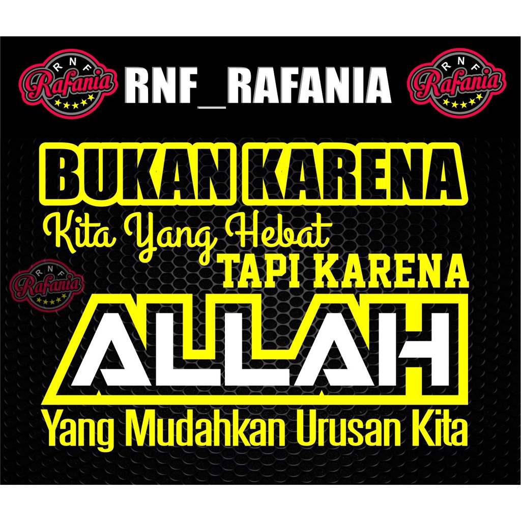 STIKER MOBIL BUKAN KARENA KITA YANG HEBAT TAPI KARENA ALLAH YANG MEMUDAHKAN URUSAN KITA CUTTING STIKER