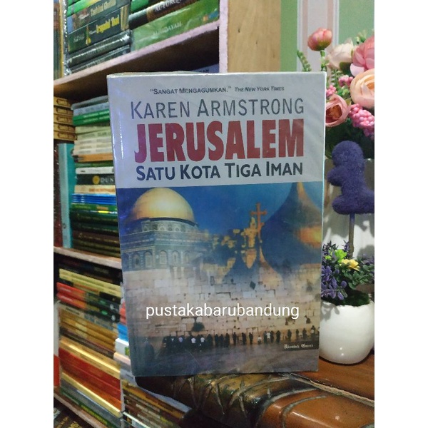 Buku Jerusalem Satu Kota Tiga Iman Lengkap Edisi Terbaru Terlengkap by Karen Armstrong