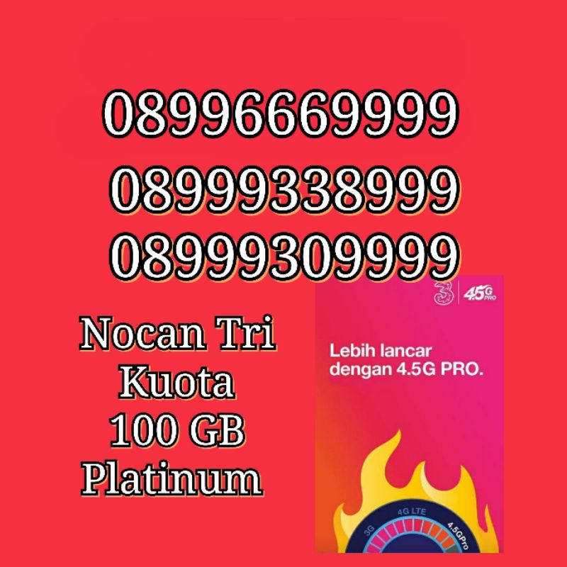 Nomor Cantik 11 Digit Kuartet 9  Nocan Kartu Perdana Tri Three 4G LTE Kuota 100GBPlatinum