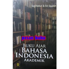 

Buku Ajar Bahasa Indonesia Akademik - Sugihastuti