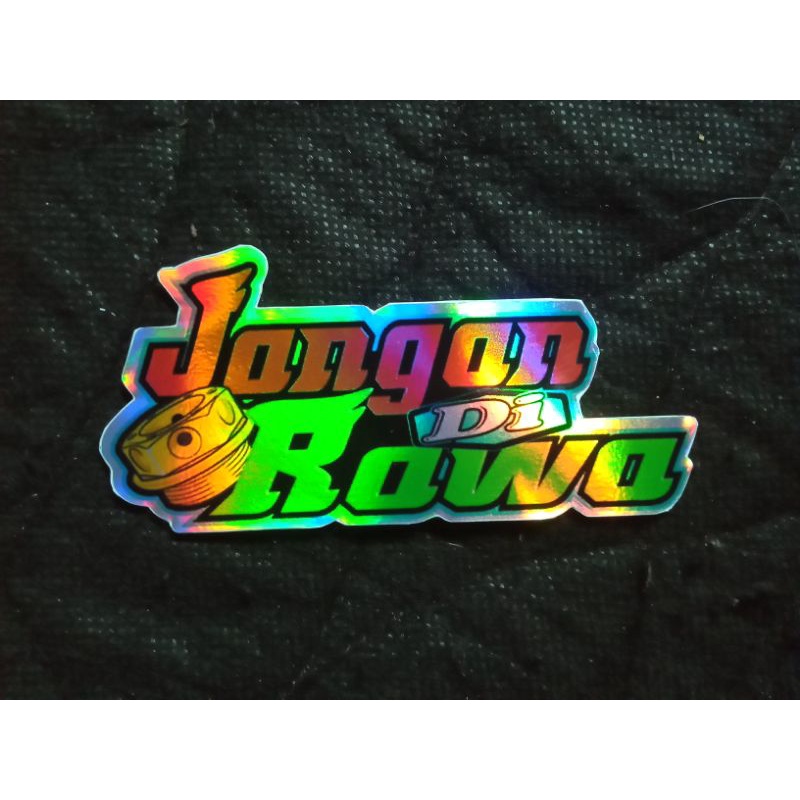 

Stiker Hologram JANGAN DI RAWA