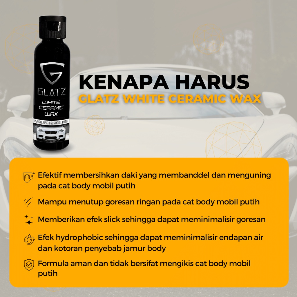 Pengkilap Bodi Mobil Putih Permanent Efek Daun Talas GLATZ White Ceramic Wax Perawatan Lengkap