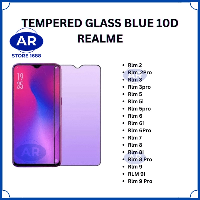 AR-TEMPERED GLASS 10D BLUE ANTIGORES KACA KOMPATIBEL REALME 2/2 PRO/3/3 PRO/5/5I/5 PRO/6/6I/6 PTO/7/8/8I/8 PRO/9/9I/9PRO