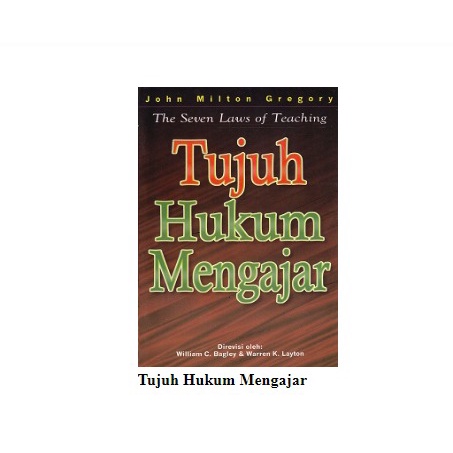 Buku 7 Hukum Mengajar by John Milton Gregory