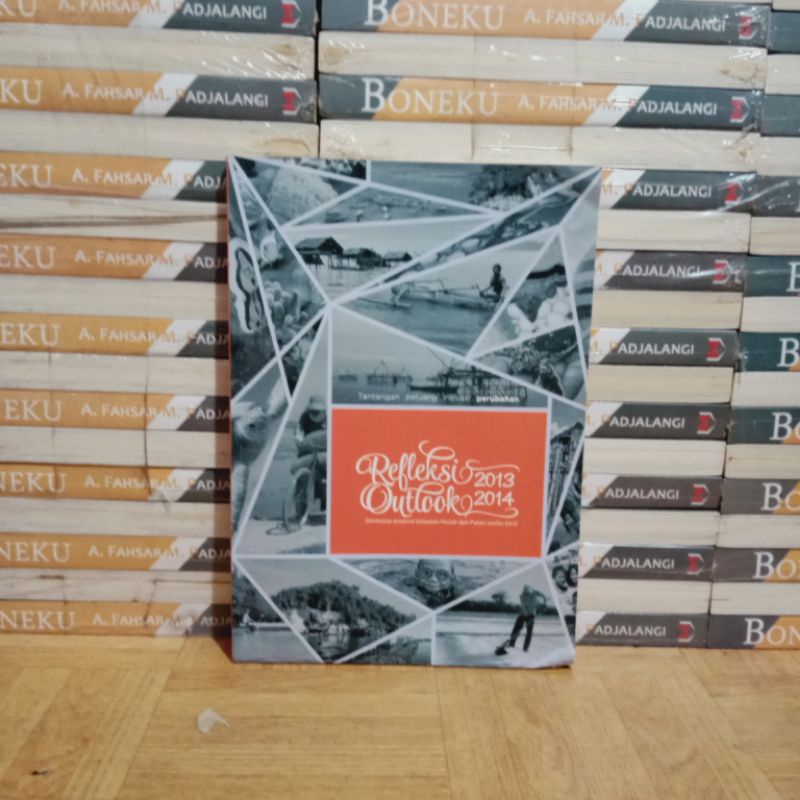 

BUKU ORIGINAL - REFLEKSI 2013 OUTLOOK 2014 DIREKTORAT JENDERAL KELAUTAN PESISIR DAN PULAU KECIL