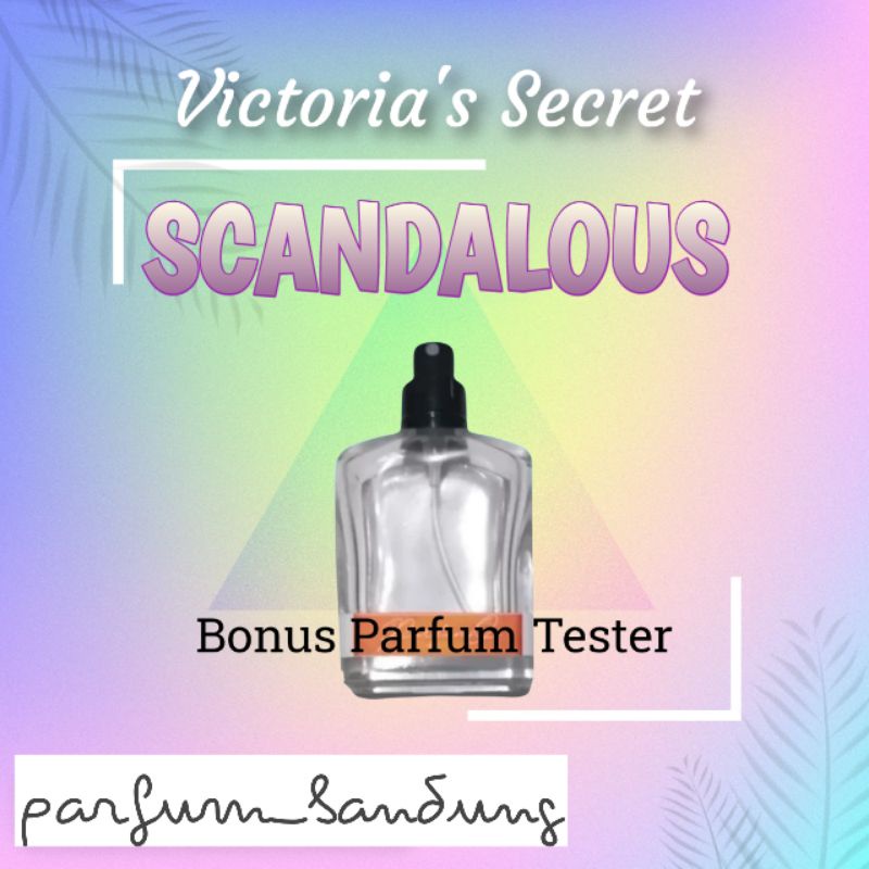 Parfum Scandalous VS edp Scandal Secret eau de parfume wanita inspired farfum tahan lama Victoria fa