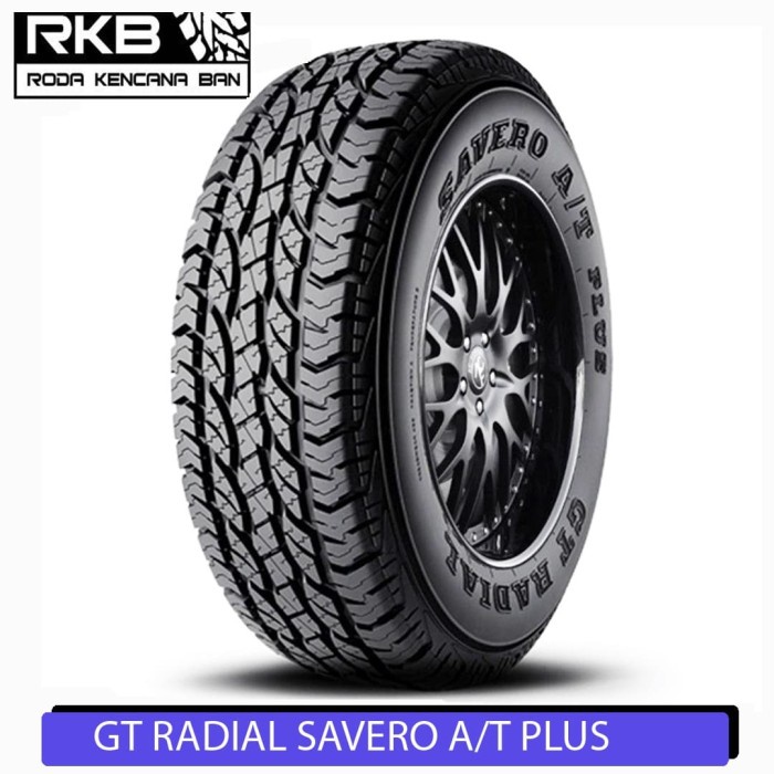 GT Radial Savero AT Plus Size 245/70 R16 Ban Mobil Isuzu D-Max Blazer