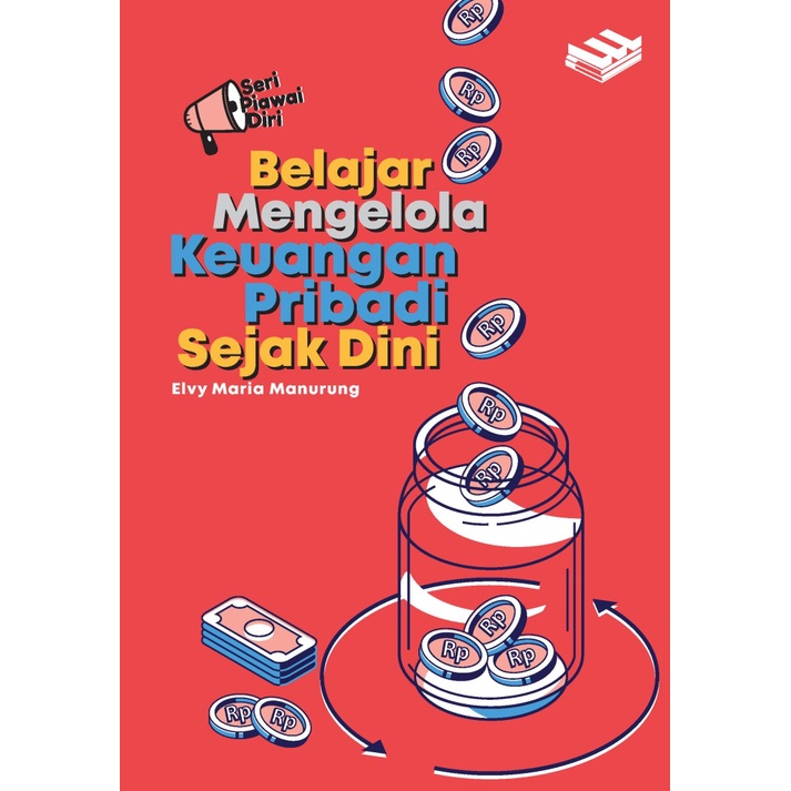 BELAJAR MENGELOLA KEUANGAN PRIBADI SEJAK DINI