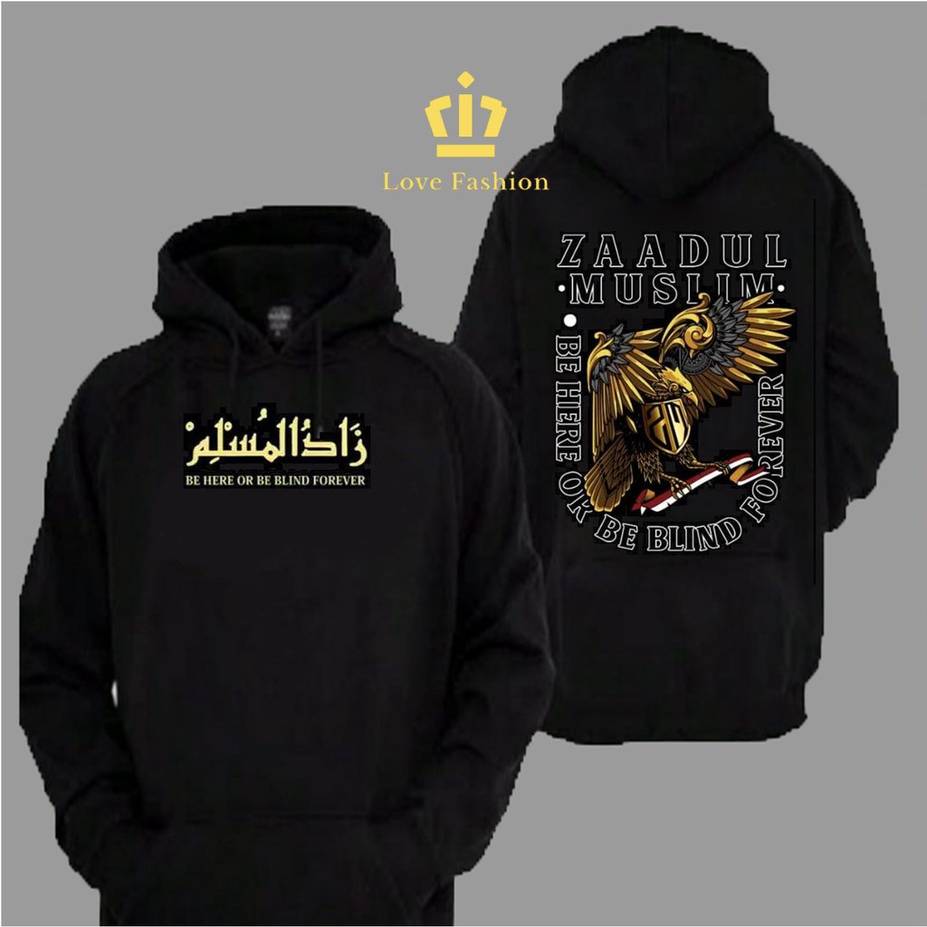 Sweater Hoodie Distro Zaadul Muslim Be Here Or Be Blind Forever Premium Terbaru