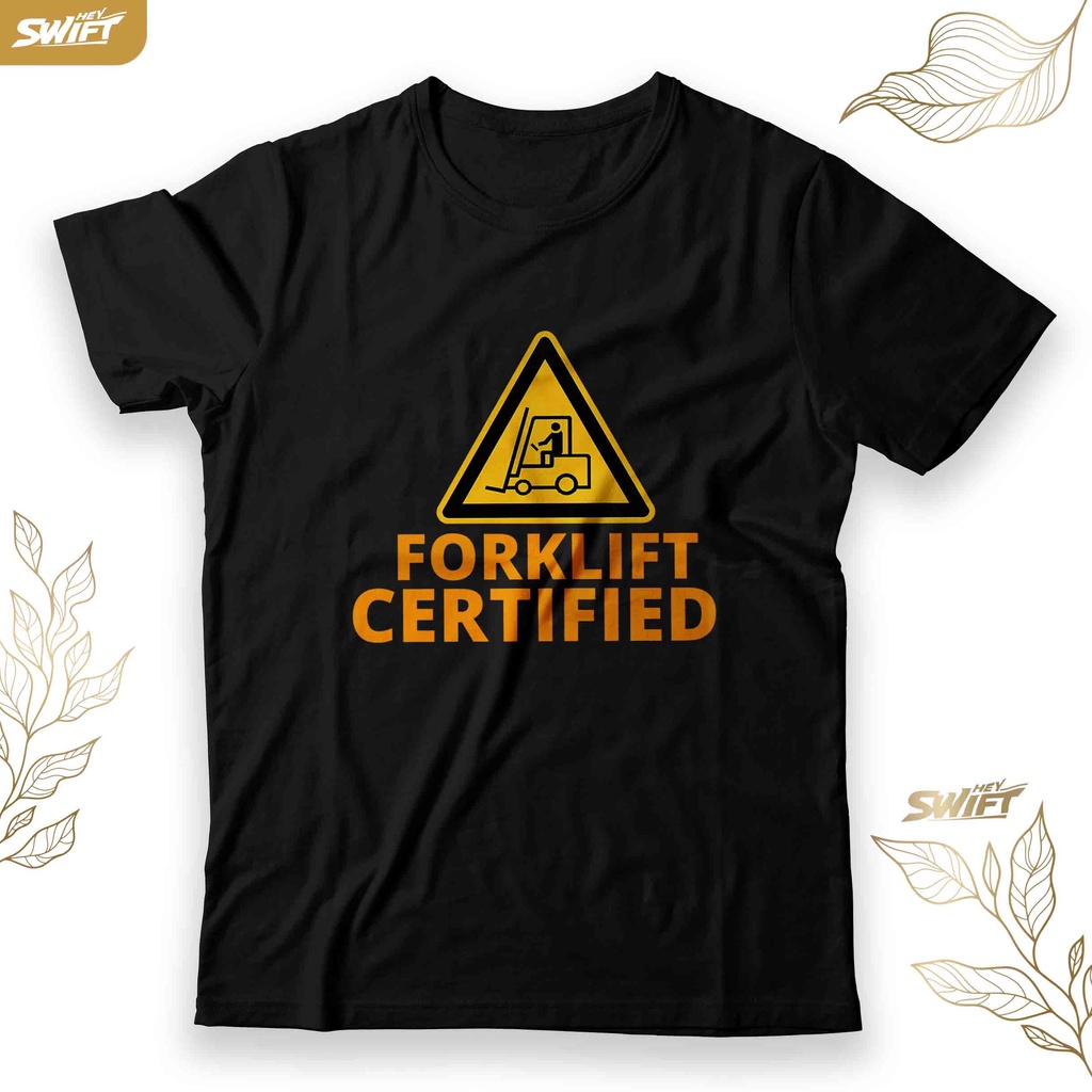 KAOS operator Forklift Certified TSHIRT BAJU DISTRO