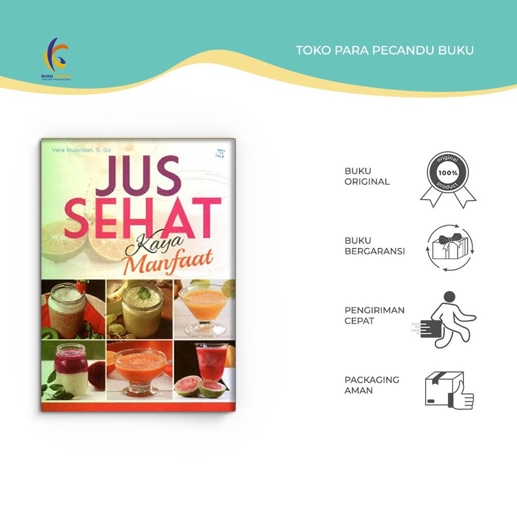 Buku Resep Minuman - Jus Sehat Kaya Manfaat - Vera Wulandari, S. Gz - Kawan Pustaka - Bukukaluku