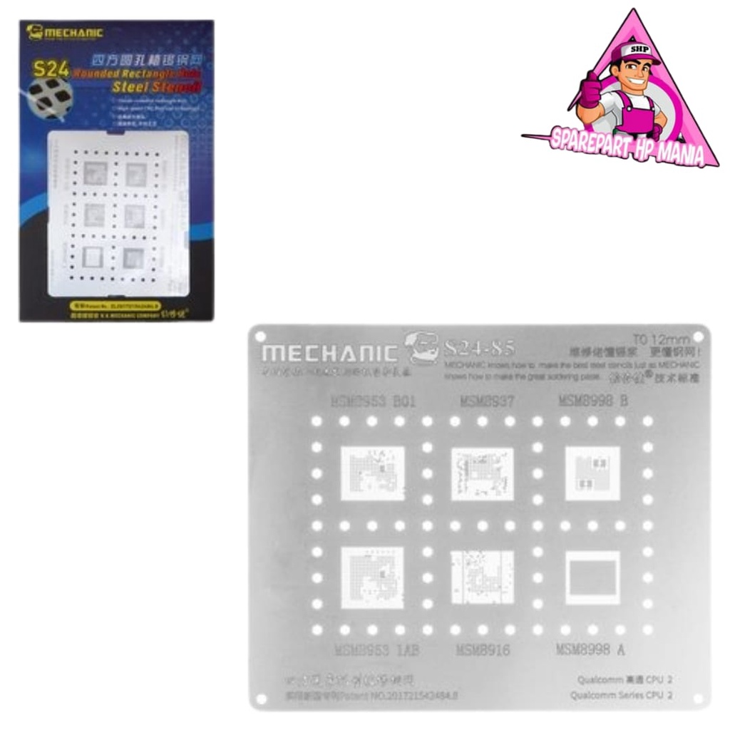 CETAKN IC MECHANIC S24-85 0.12MM (QU:2) QUALCOMM MSM8953 B01 /MSM8937/ MSM8998 B/ MSM8953 1AB/ MSM89