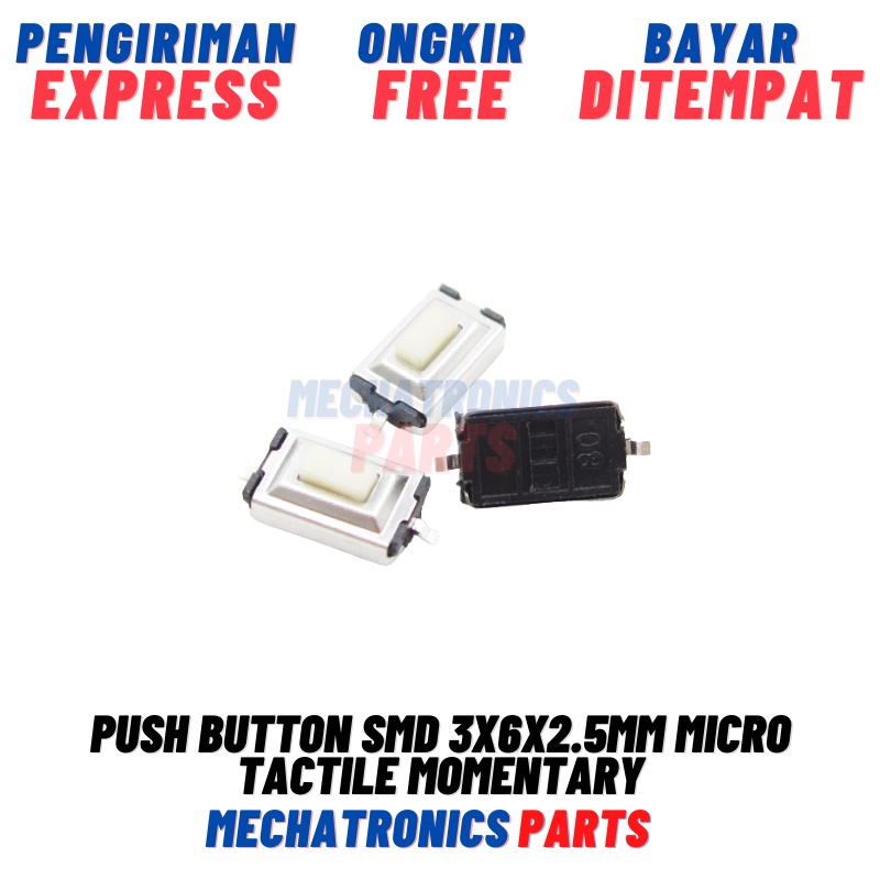 Push Button SMD 3x6x2.5mm Micro Tactile Momentary Switch Saklar Mini Tekan On 3*6*2.5mm