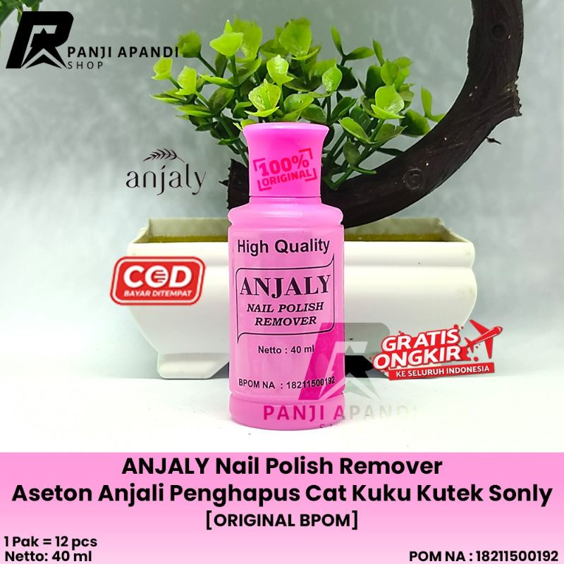 [ORIGINAL] ANJALY Nail Polish Remover 40 ml Original BPOM - Aseton Anjali Penghapus Cat Kuku Kutek S