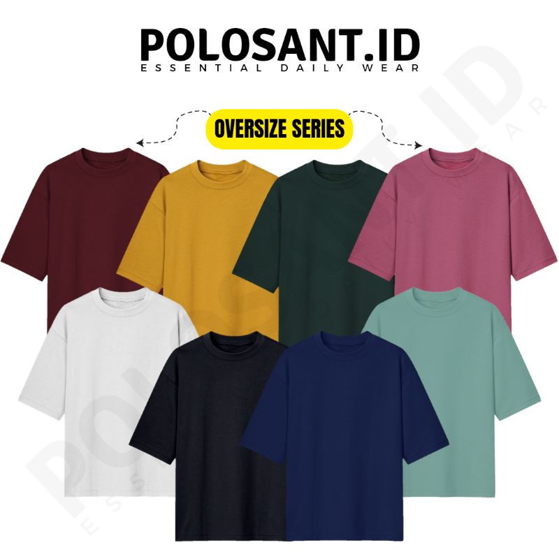 [TEBAL] Kaos Polos Oversize Cotton Combed 24s Premium Polosant.id