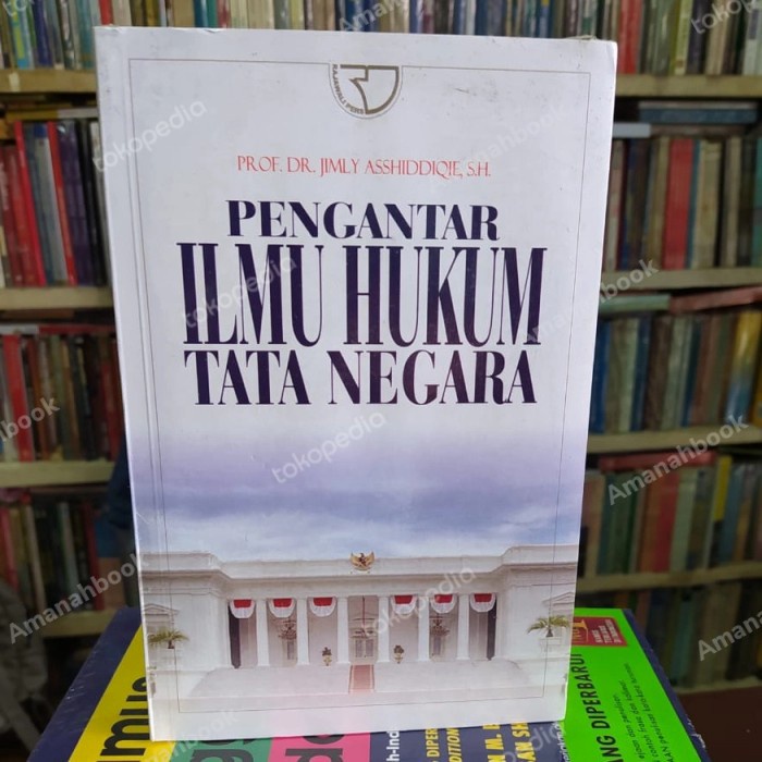 

PENGANTAR ILMU HUKUM TATA NEGARA by PROF. JIMLY