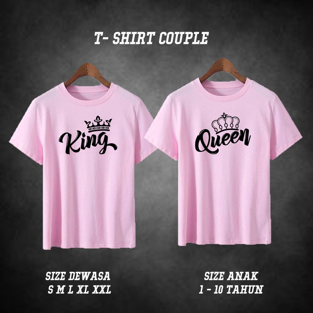 C050 KAOS COUPLE KING QUEEN / BAJU PASANGAN / BAJU KELUARGA / BAJU ANAK / CP FAMILY / BAJU VALENTINE
