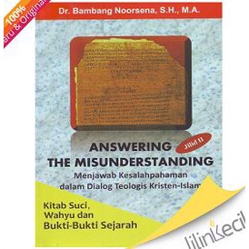 Answering The Misunderstanding jilid II-T(Dr. Bambang Noorsena,)