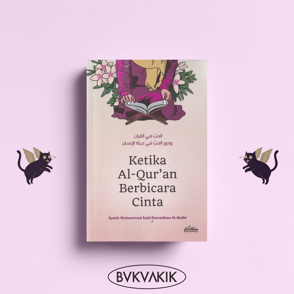 Ketika Al-Qur'an Berbicara Cinta - Syekh Muhammad Said Ramadhan Al-Buthi