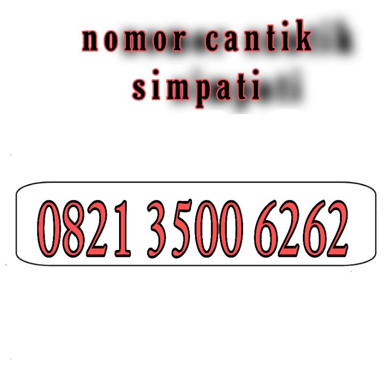 nomor cantik simpati O821 3500 6262