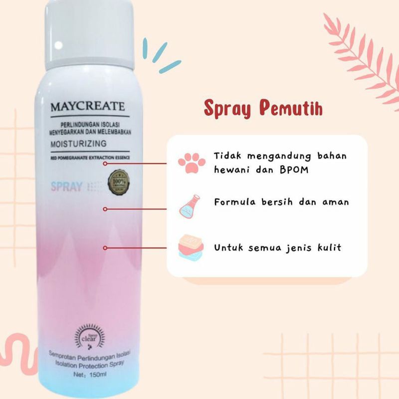 [BPOM] MAYCREATE SPRAY ORIGINAL 150ML / MAYCREATE WHITENING SPRAY / MAYCREATE MOISTURIZING SPRAY /  SUNSCREEN SPF50 PEMUTIH TUBUH INSTAN