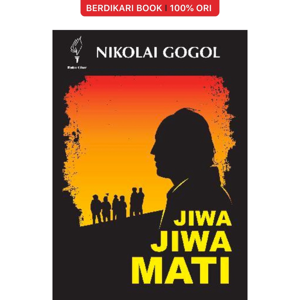 Berdikari - Nikolai Gogol; Jiwa Jiwa Mati - Obor